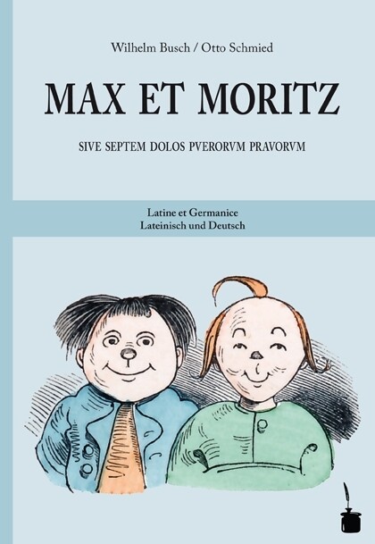 Max und Moritz. Max et Moritz - Wilhelm Busch