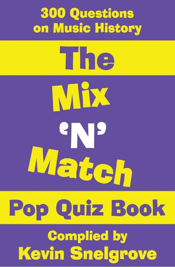 Mix 'N' Match Pop Quiz Book - Kevin Snelgrove