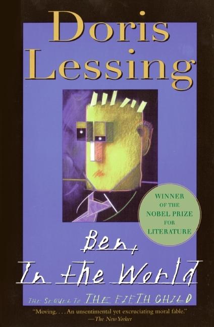 Ben in the World: The Sequel to the Fifth Child - Doris Lessing