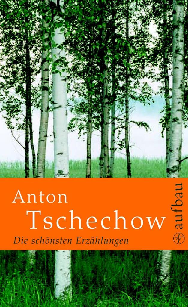 Die schönsten Erzählungen - Anton Tschechow