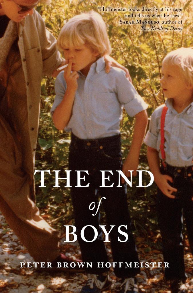 The End of Boys - Peter Brown Hoffmeister