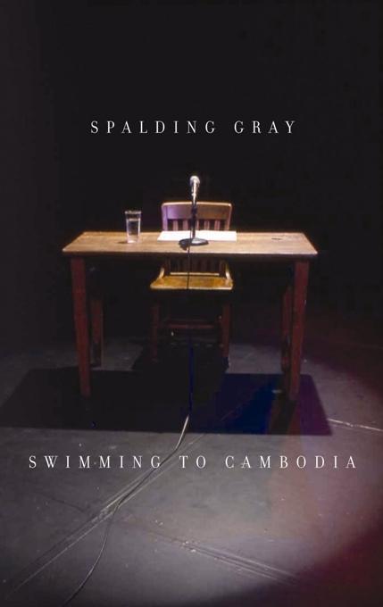Swimming to Cambodia - Spalding Gray