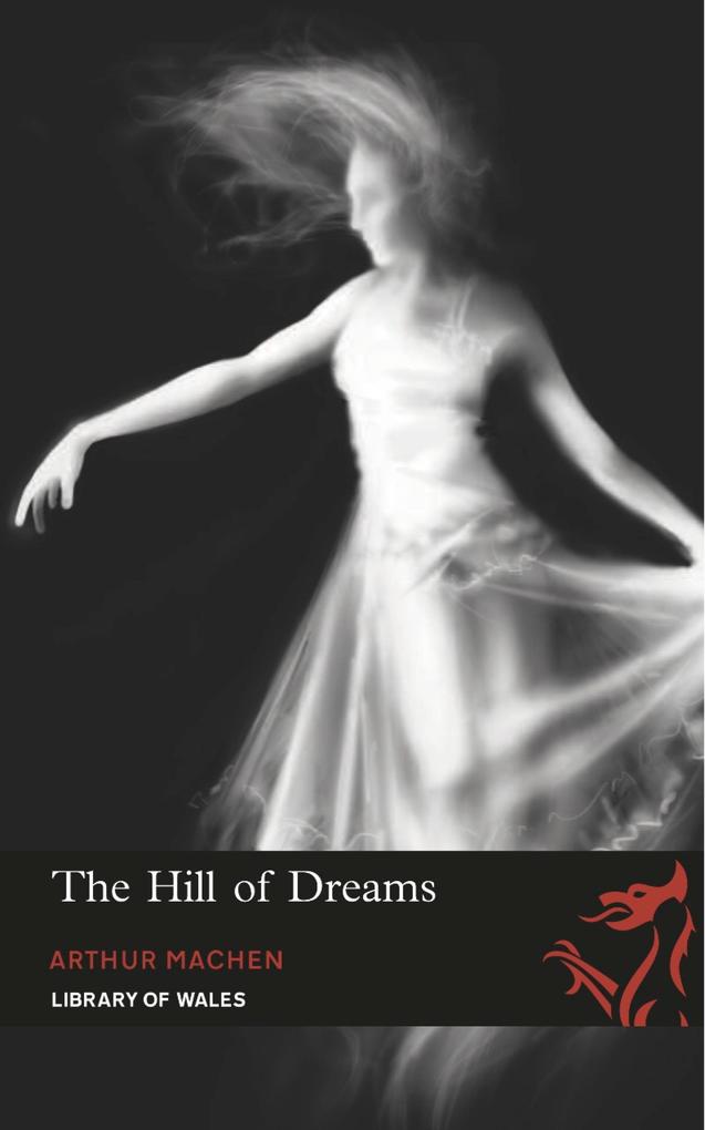 The Hill of Dreams - Arthur Machen