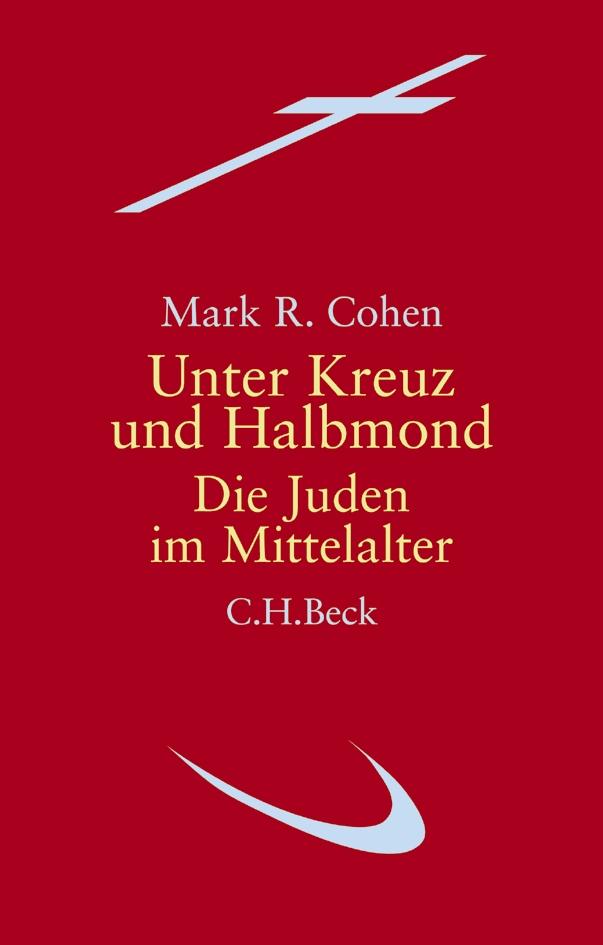 Unter Kreuz und Halbmond - Mark R. Cohen