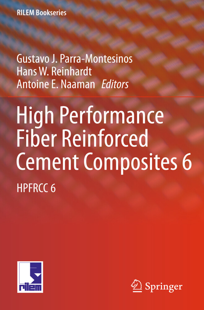 High Performance Fiber Reinforced Cement Composites 6 - Gustavo J. Parra-Montesinos/ Hans W. Reinhardt