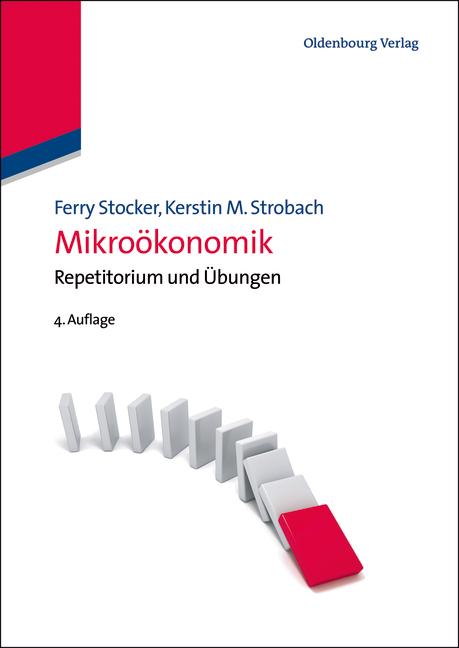 Mikroökonomik - Ferry Stocker/ Kerstin M. Strobach