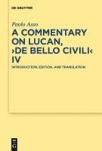 A Commentary on Lucan De bello civili IV - Paolo Asso