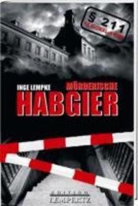 Mörderische Habgier - Inge Lempke