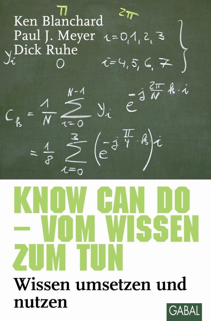 Know can do - vom Wissen zum Tun - Dick Ruhe/ Paul J. Meyer/ Ken Blanchard