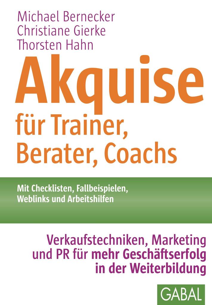 Akquise für Trainer Berater Coachs - Thorsten Hahn/ Christiane Gierke/ Michael Bernecker
