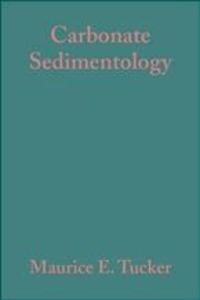 Carbonate Sedimentology - Maurice E. Tucker/ V. Paul Wright
