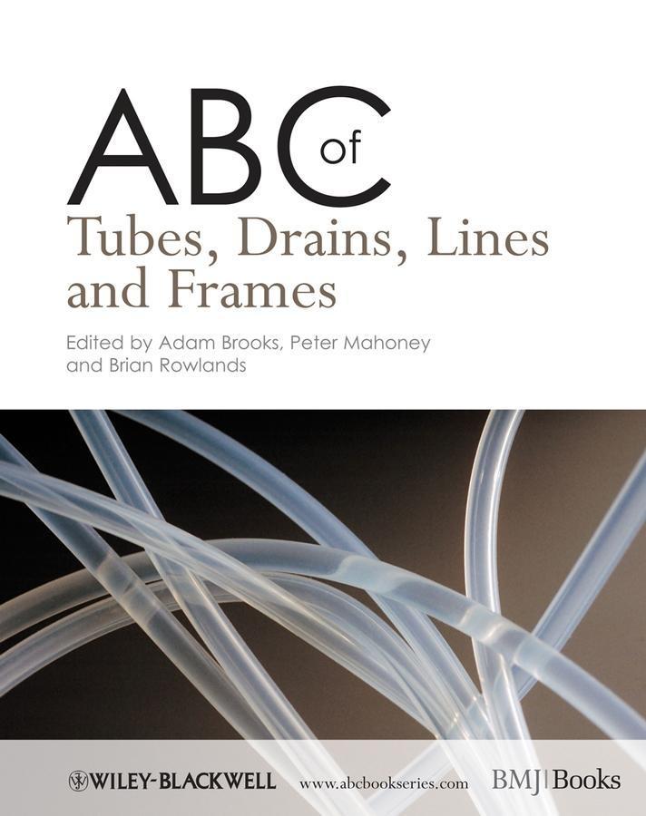 ABC of Tubes Drains Lines and Frames - Adam Brooks/ Peter F. Mahoney/ Brian Rowlands