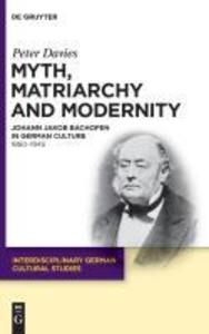 Myth Matriarchy and Modernity - Peter Davies