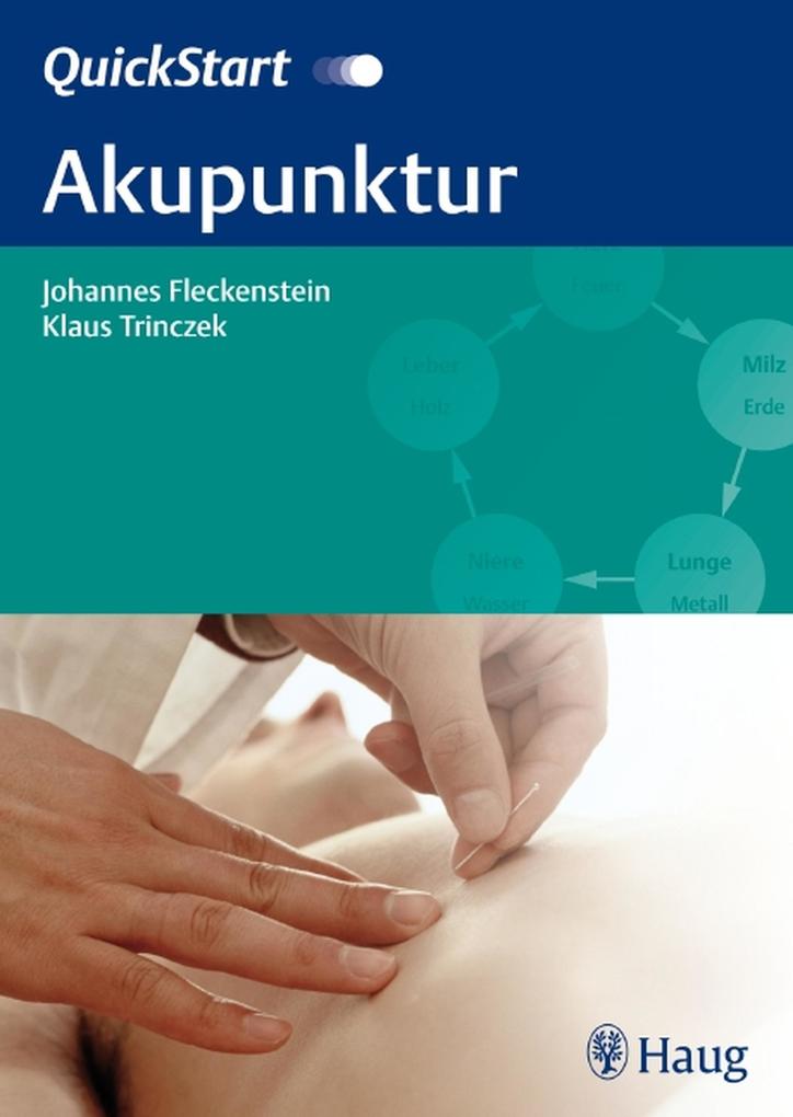 QuickStart Akupunktur - Johannes Fleckenstein/ Klaus Trinczek