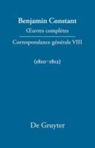 OEuvres complètes Serie 2. Tl. 8. Correspondance générale 1810-1812