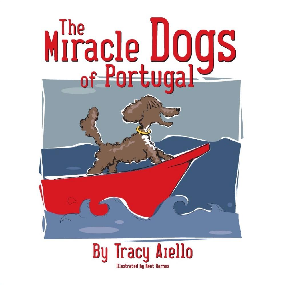 Miracle Dogs of Portugal - Tracy MD Aiello