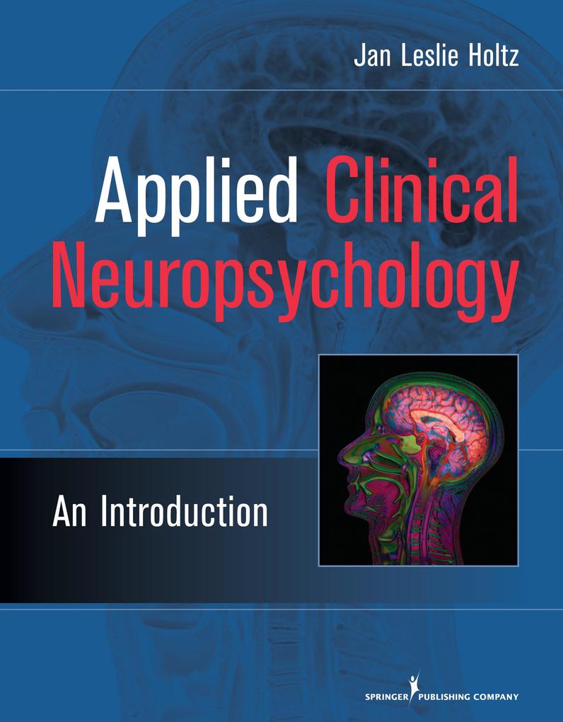 Applied Clinical Neuropsychology - Jan Leslie Holtz