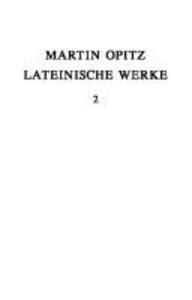 Ausgaben deutscher Literatur des 15. bis 18. Jahrhunderts 2. 1624 - 1631. Lateinische Werke - Martin Opitz