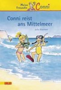 Conni-Erzählbände 5: Conni reist ans Mittelmeer - Julia Boehme