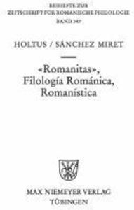 Romanitas - Filología Románica - Romanística - Günter Holtus/ Fernando Sánchez-Miret