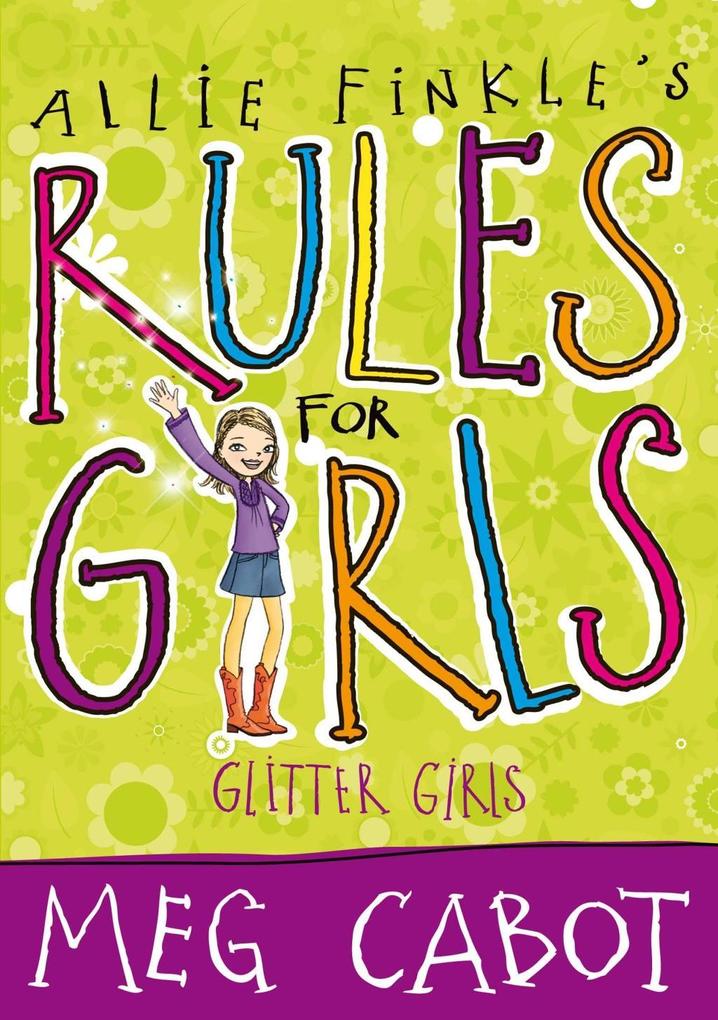 Allie Finkle's Rules For Girls: Glitter Girls - Meg Cabot