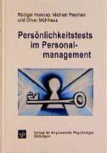 Persönlichkeitstests im Personalmanagement. Grundlagen Instrumente und Anwendungen - Rüdiger Hossiep/ Michael Paschen/ Oliver Mühlhaus