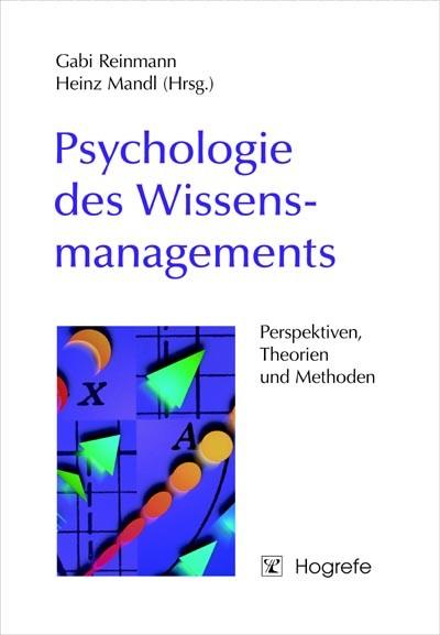 Psychologie des Wissensmanagements - Heinz Mandl/ Gabi Reinmann-Rothmeier