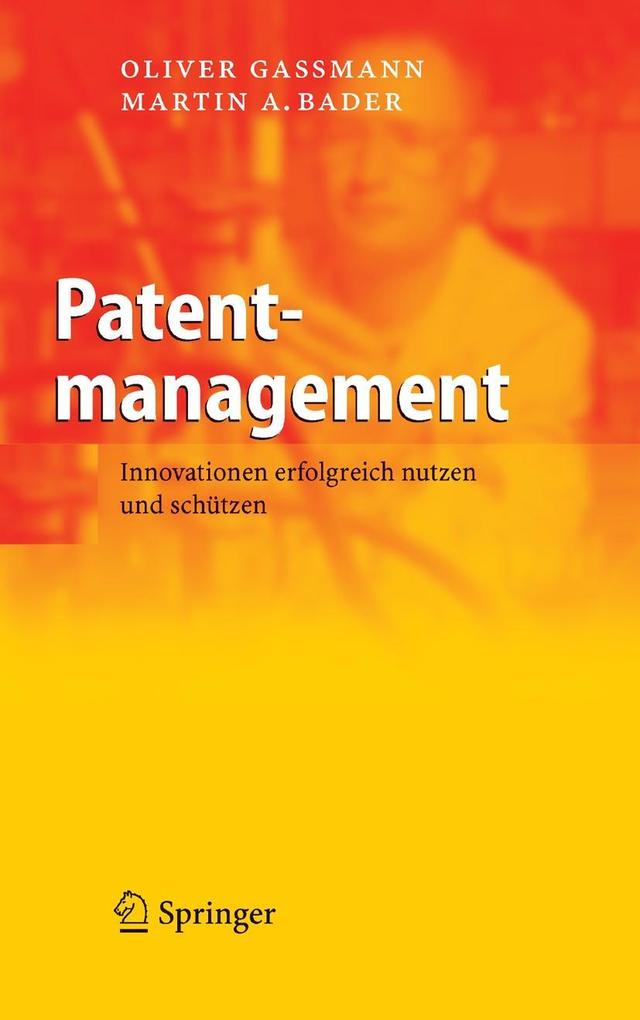 Patentmanagement - Oliver Gassmann/ Martin A. Bader