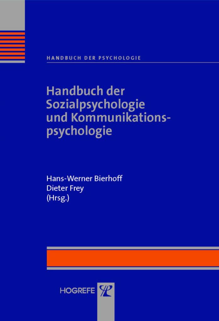 Handbuch der Sozialpsychologie und Kommunikationspsychologie - Hans-Werner Bierhoff/ Dieter Frey