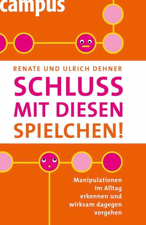 Schluss mit diesen Spielchen! - Ulrich Dehner/ Renate Dehner