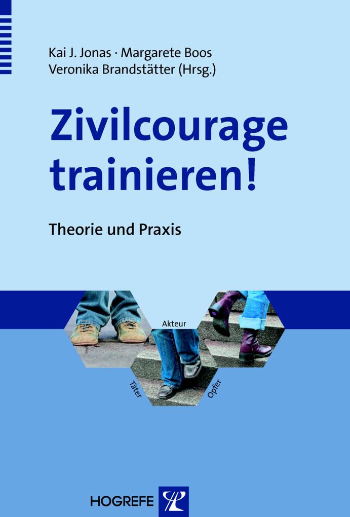 Zivilcourage trainieren! - Margarete Boos/ Veronika Brandstätter/ Kai Jonas