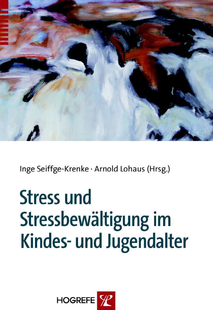Stress und Stressbewältigung im Kindes- und Jugendalter - Arnold Lohaus/ Inge Seiffge-Krenke
