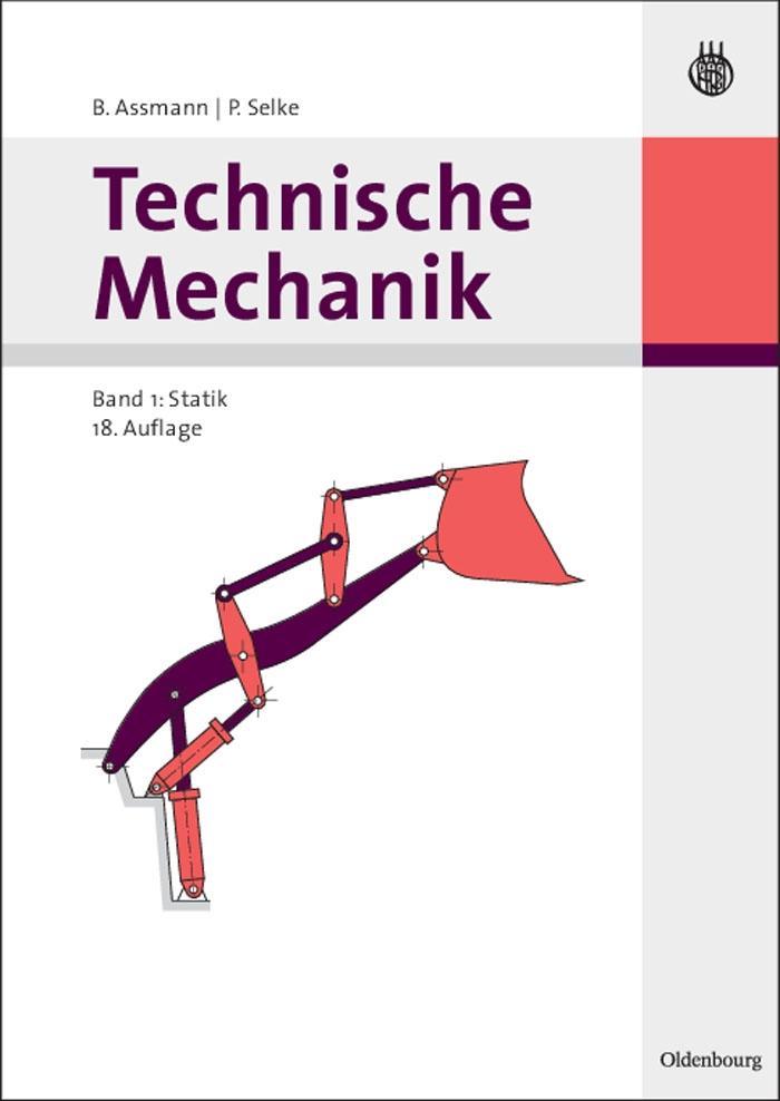 Technische Mechanik 1 - Bruno Assmann/ Peter Selke