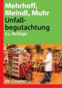 Unfallbegutachtung - Friedrich Mehrhoff/ Renate C. Meindl/ Gert Muhr