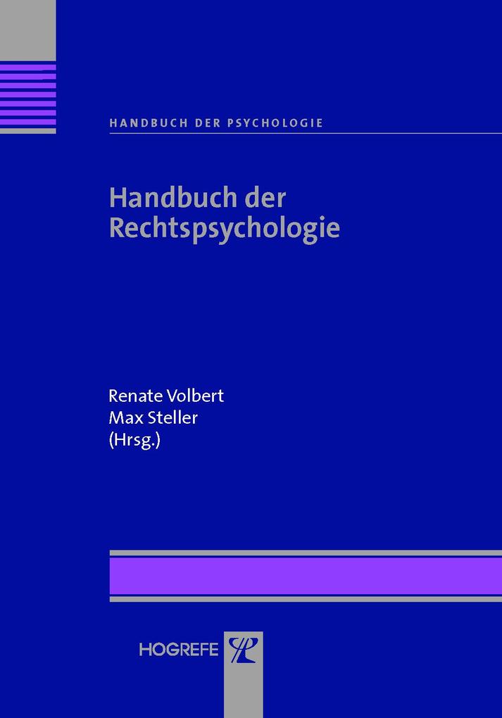 Handbuch der Rechtspsychologie (Reihe: Handbuch der Psychologie Bd. 9)