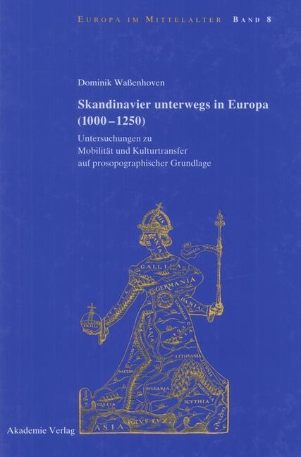 Skandinavier unterwegs in Europa (1000-1250) - Dominik Waßenhoven