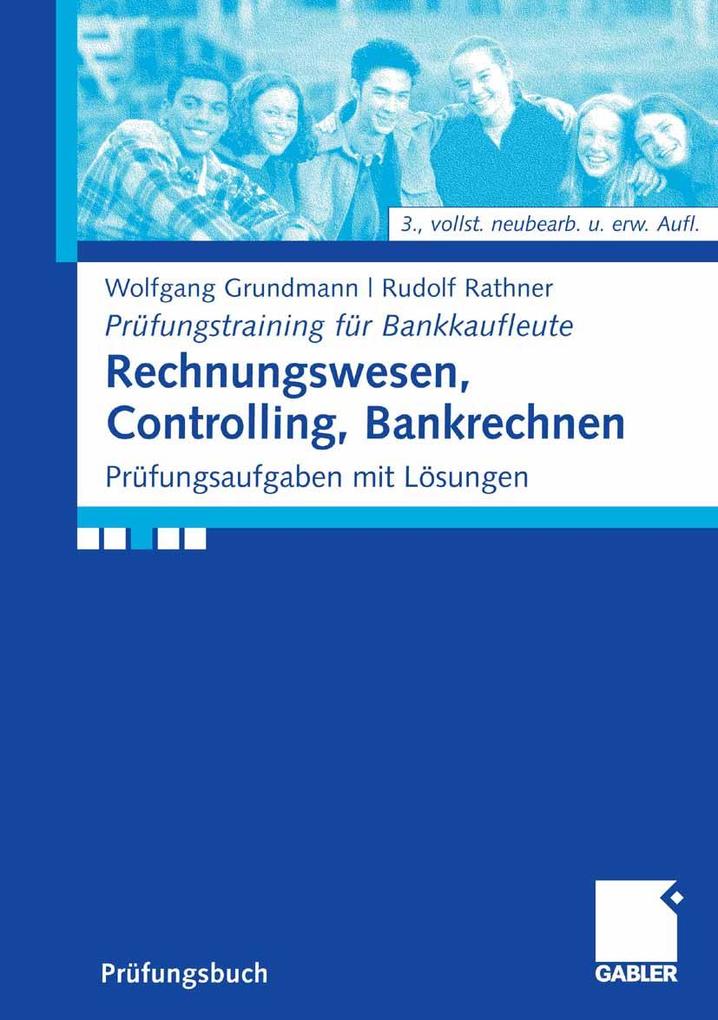Rechnungswesen Controlling Bankrechnen - Wolfgang Grundmann/ Rudolf Rathner