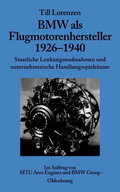 BMW als Flugmotorenhersteller 1926-1940 - Till Lorenzen