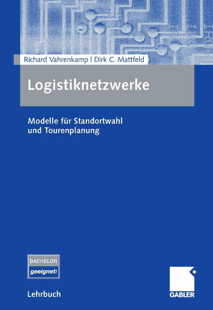 Logistiknetzwerke - Richard Vahrenkamp/ Dirk Mattfeld
