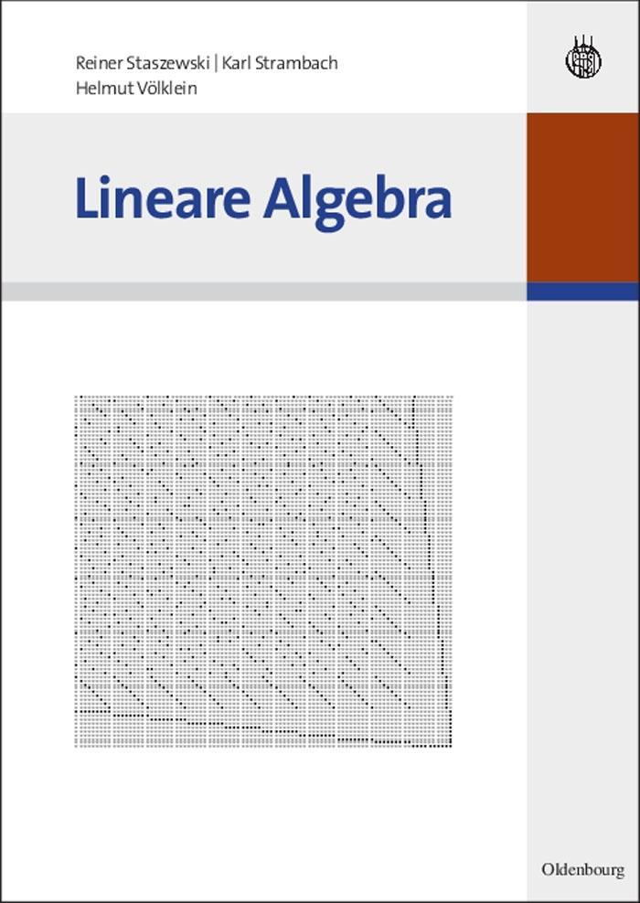 Lineare Algebra - Reiner Staszewski/ Karl Strambach/ Helmut Völklein