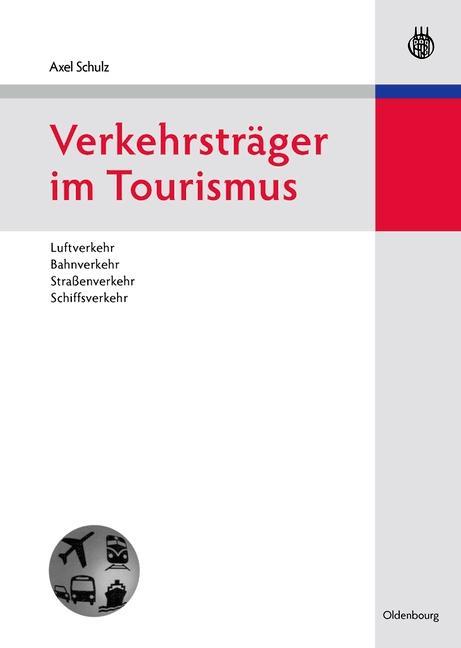 Verkehrsträger im Tourismus - Axel Schulz