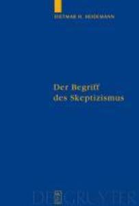 Der Begriff des Skeptizismus - Dietmar Heidemann