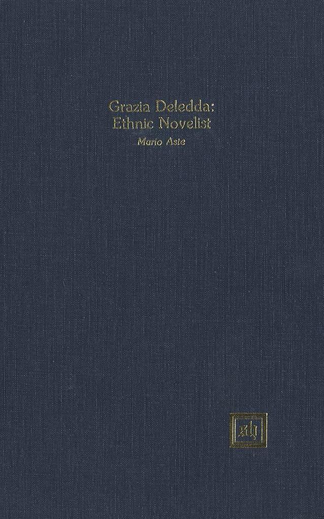 Grazia Deledda: Ethnic Novelist - Mario Aste