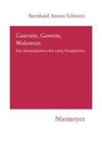 Gauvain Gawein Walewein - Bernhard Anton Schmitz