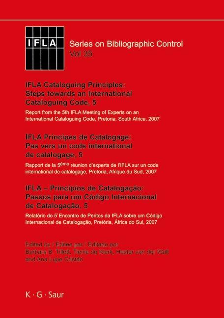 IFLA Cataloguing Principles: Steps towards an International Cataloguing Code 5