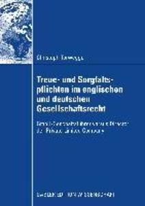 Treue- und Sorgfaltspflichten im englischen und deutschen Gesellschaftsrecht - Christoph Torwegge