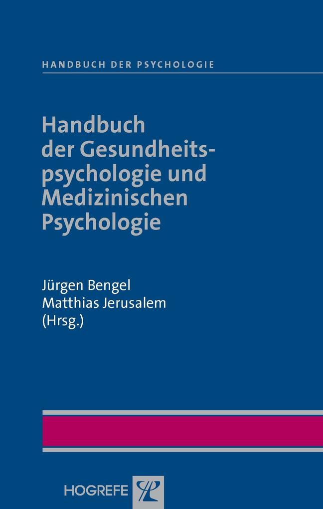 Handbuch der Gesundheitspsychologie und Medizinischen Psychologie - Jürgen Bengel/ Matthias Jerusalem