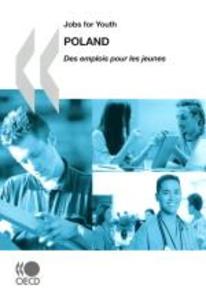 Jobs for Youth/Des emplois pour les jeunes Jobs for Youth/Des emplois pour les jeunes: Poland 2009 als eBook von - OECD Paris