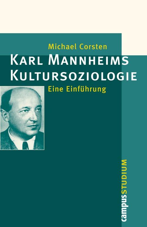 Karl Mannheims Kultursoziologie - Michael Corsten