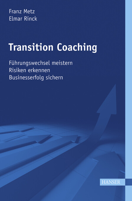 Transition Coaching als eBook von Franz Metz, Elmar Rinck - Hanser, Carl